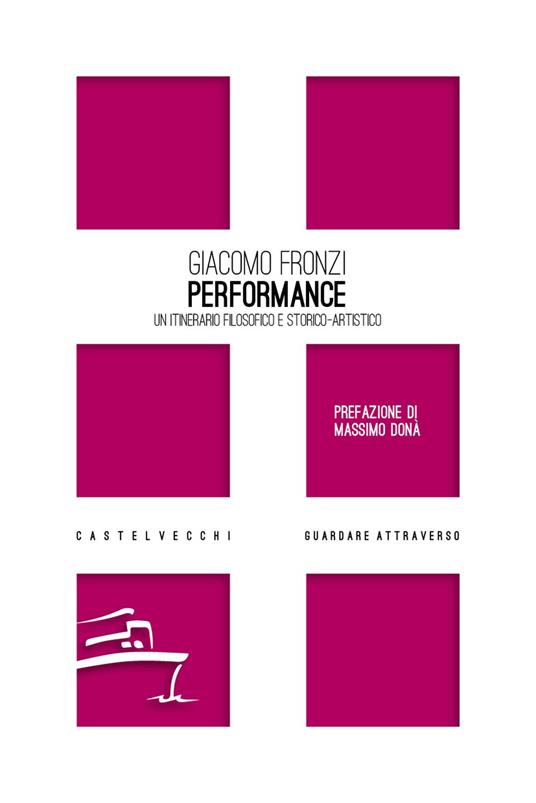 Performance. Un itinerario filosofico e storico-artistico - Giacomo Fronzi - copertina
