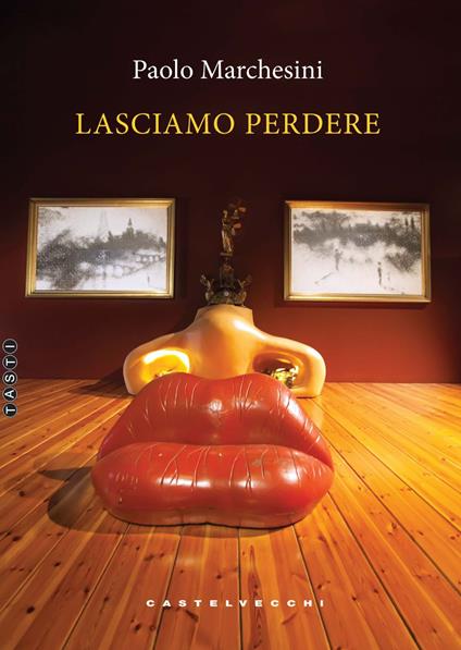 Lasciamo perdere - Paolo Marchesini - copertina