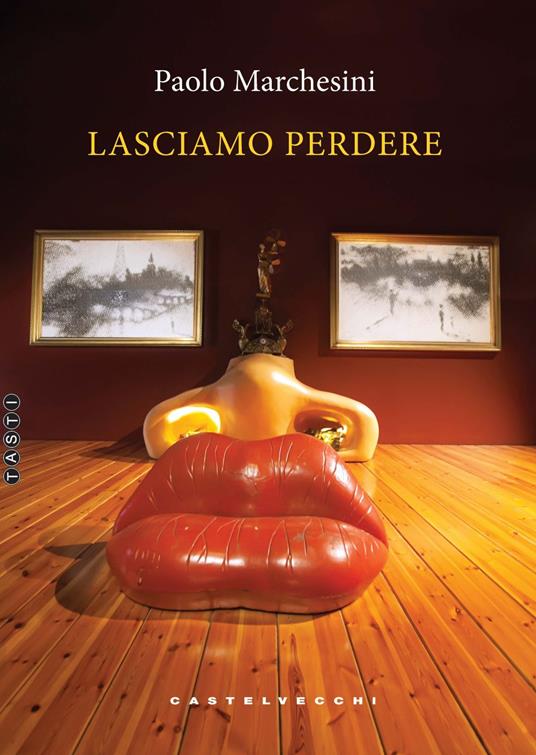 Lasciamo perdere - Paolo Marchesini - copertina