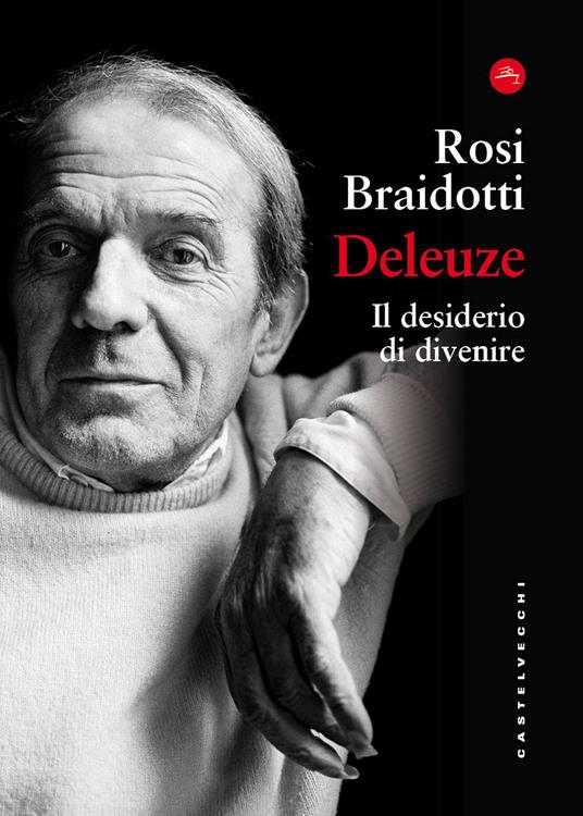 Deleuze. Il desiderio di divenire - Rosi Braidotti - copertina