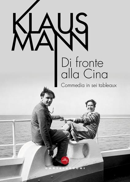 Di fronte alla Cina. Commedia in sei tableaux - Klaus Mann - copertina