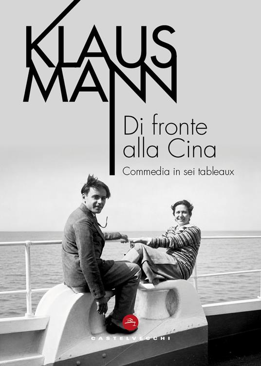 Di fronte alla Cina. Commedia in sei tableaux - Klaus Mann - copertina