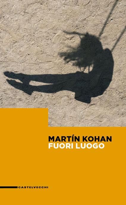 Fuori luogo - Martín Kohan - copertina