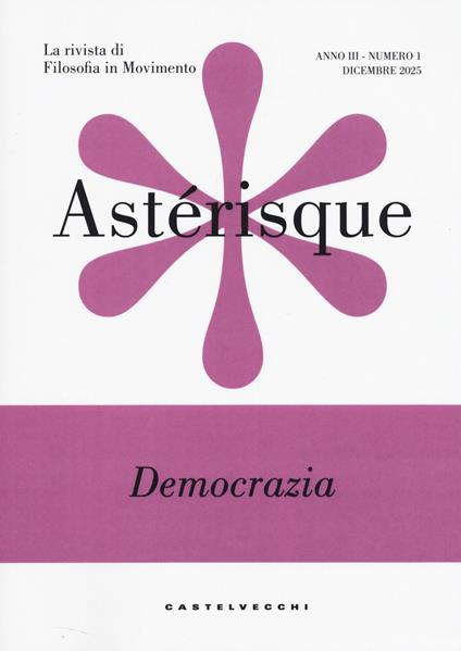 Astérisque. La rivista di filosofia in movimento (2025). Vol. 1: Democrazia - copertina