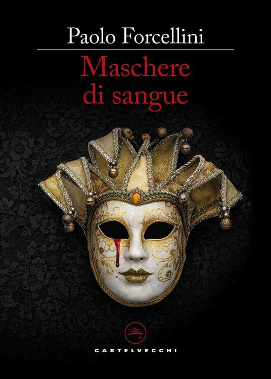 Maschere di sangue - Paolo Forcellini - copertina