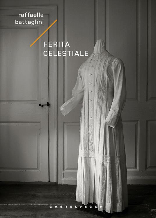 Ferita celestiale - Raffaella Battaglini - copertina