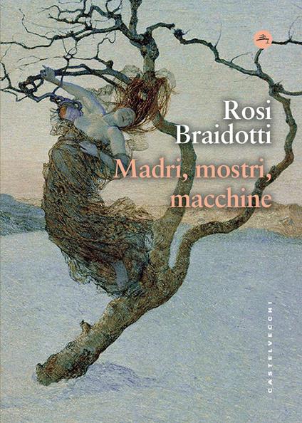 Madri, mostri, macchine - Rosi Braidotti - copertina