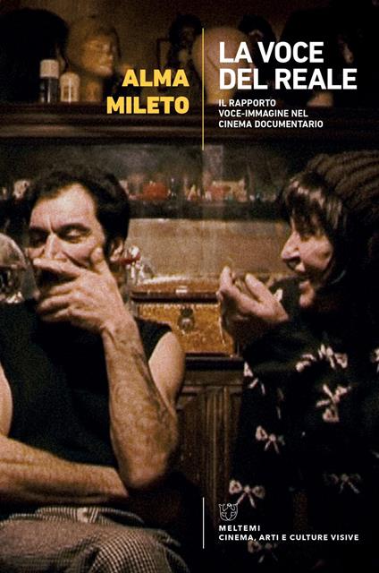 La voce del reale. Il rapporto voce-immagine nel cinema documentario - Alma Mileto - ebook