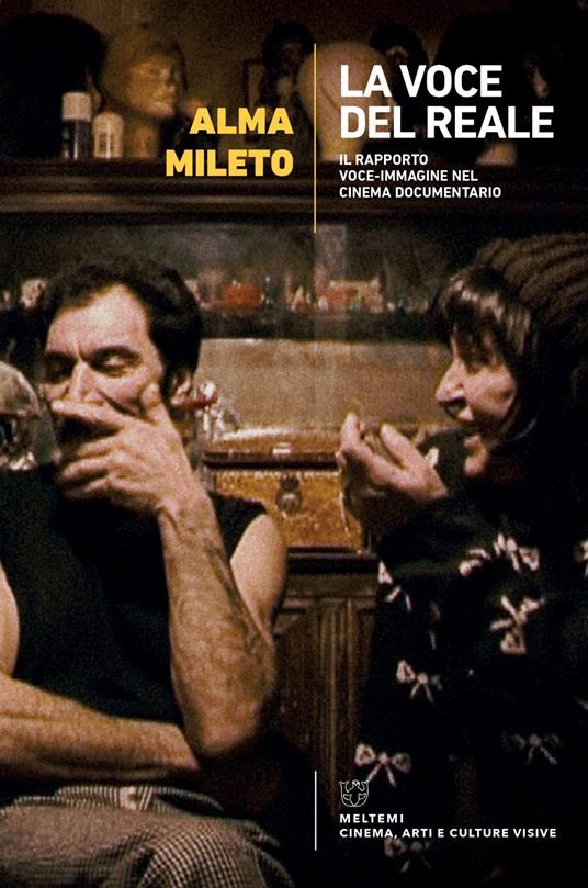 La voce del reale. Il rapporto voce-immagine nel cinema documentario - Alma Mileto - ebook