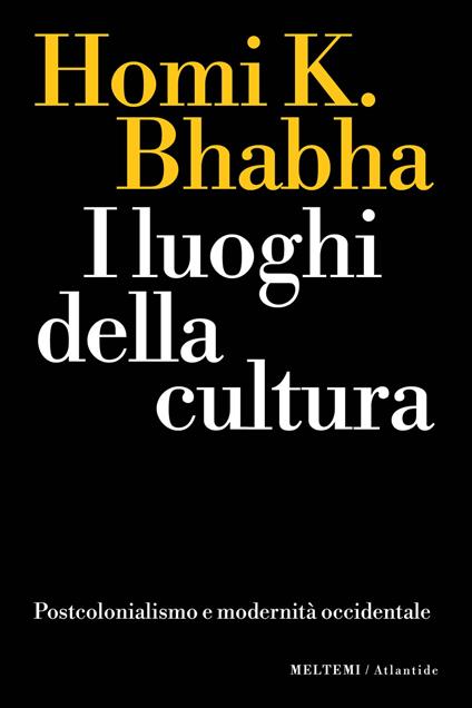 I luoghi della cultura. Postcolonialismo e modernità occidentale - Homi K. Bhabha - copertina