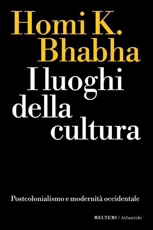 I luoghi della cultura. Postcolonialismo e modernità occidentale - Homi K. Bhabha - copertina
