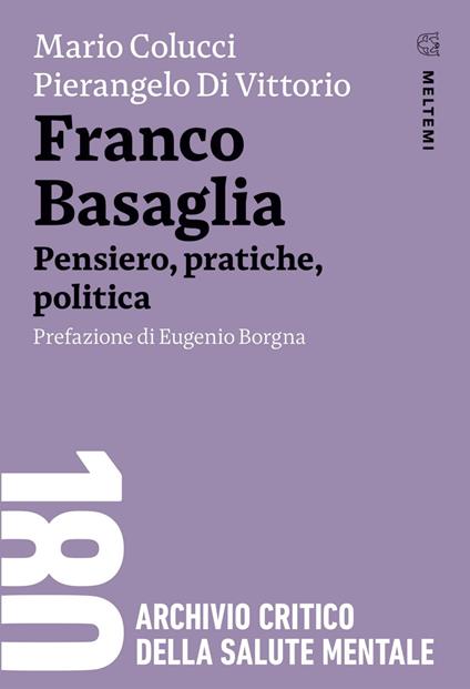 Franco Basaglia. Pensiero, pratiche, politica - Mario Colucci,Pierangelo Di Vittorio - ebook