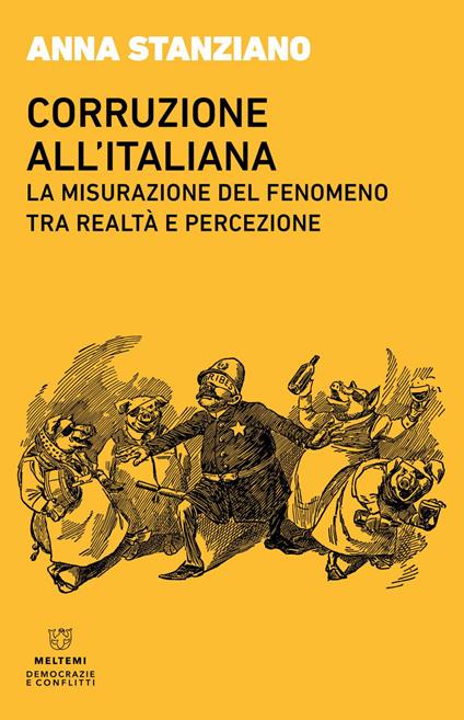 Corruzione all'italiana. La misurazione del fenomeno tra realtà e percezione - Anna Stanziano - ebook
