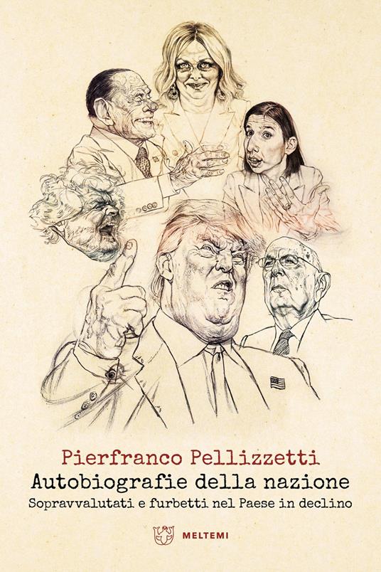 Autobiografie della nazione. Sopravvalutati e furbetti nel Paese in declino - Pierfranco Pellizzetti - copertina