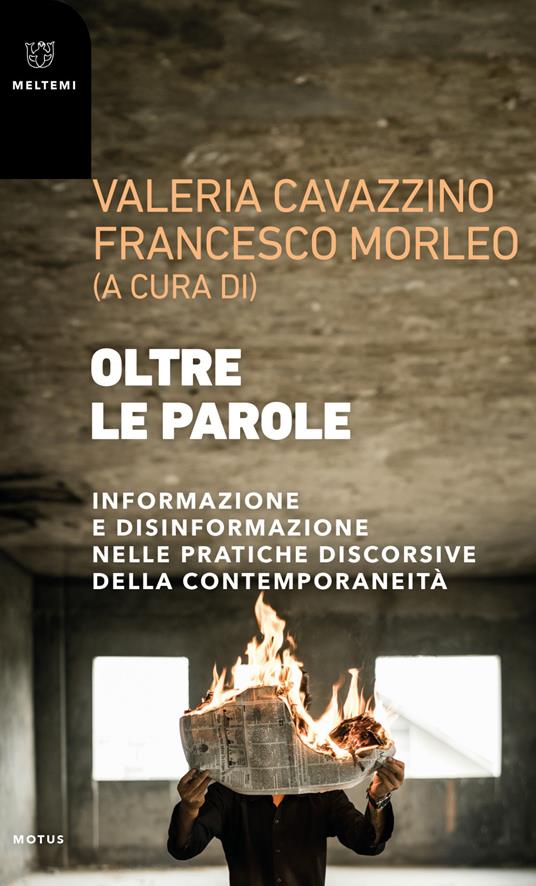 Oltre le parole. Informazione e disinformazione nelle pratiche discorsive della contemporaneità - Valeria Cavazzino,Francesco Morleo - ebook