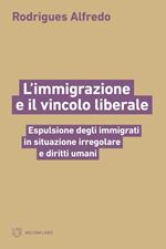 L'immigrazione e il vincolo liberale