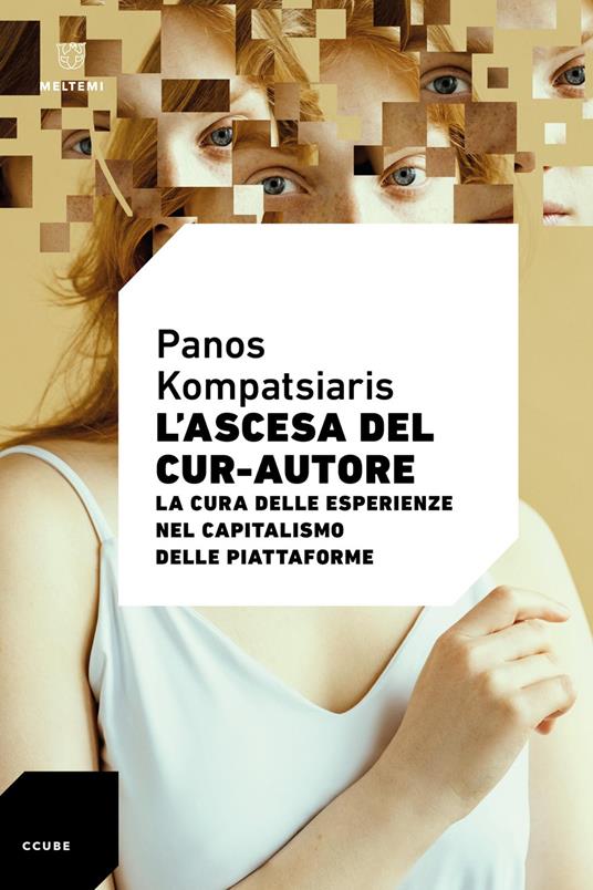 L'ascesa del cur-autore. La cura delle esperienze nel capitalismo delle piattaforme - Panos Kompatsiaris - copertina