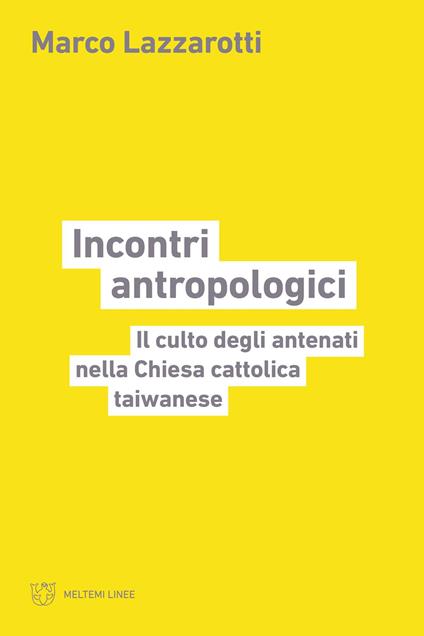 Incontri antropologici - Marco Lazzarotti - ebook