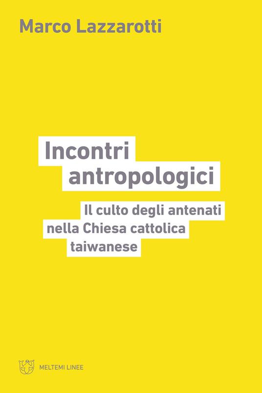 Incontri antropologici - Marco Lazzarotti - ebook