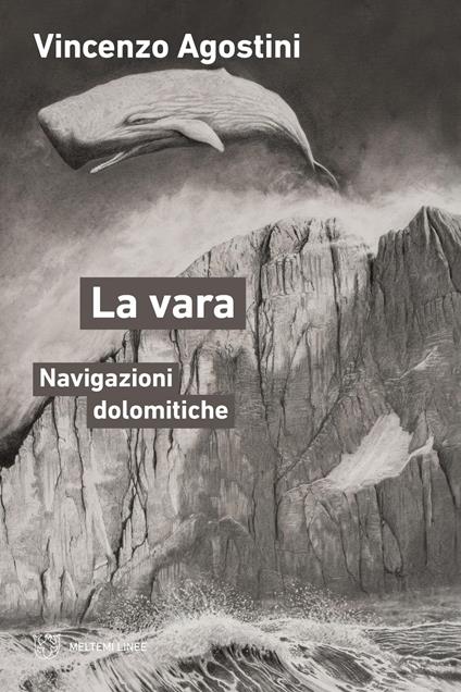La vara. Navigazioni dolomitiche - Vincenzo Agostini - copertina