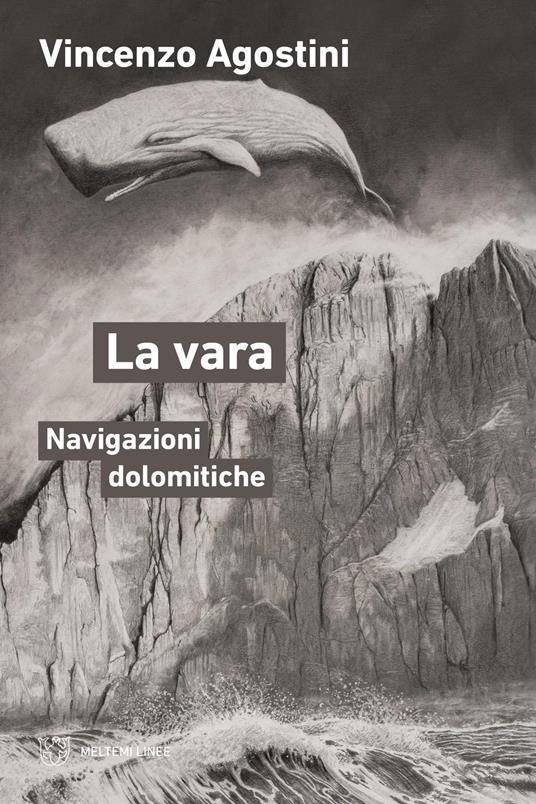 La vara. Navigazioni dolomitiche - Vincenzo Agostini - copertina
