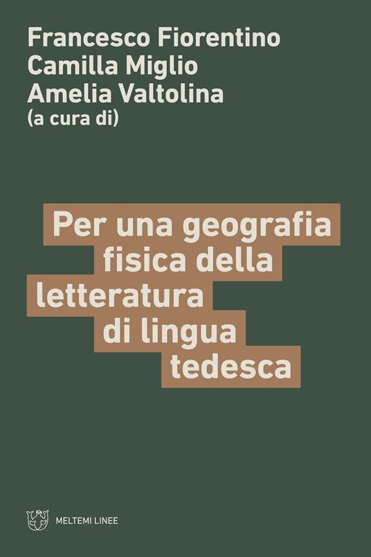 Per una geografia fisica della letteratura di lingua tedesca - copertina