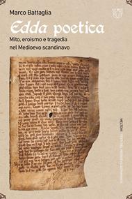 Edda poetica. Mito, eroismo e tragedia nel Medioevo scandinavo