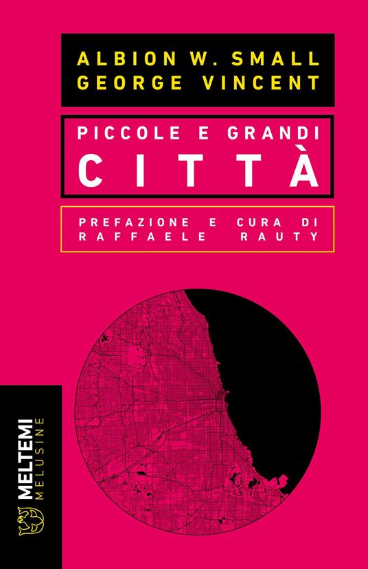 Piccole e grandi città - Albion W. Small,George Vincent - copertina