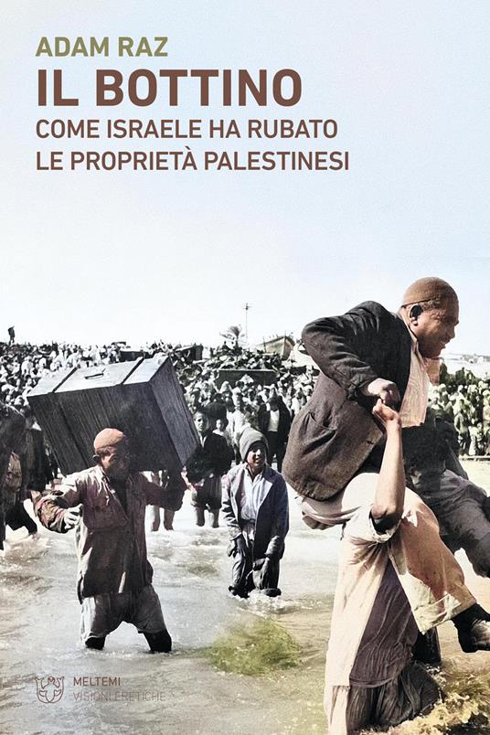 Il bottino. Come Israele ha rubato le proprietà palestinesi - Adam Raz - copertina