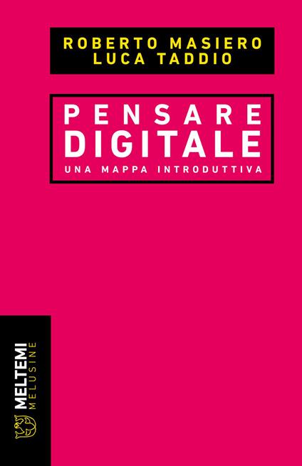 Pensare digitale. Una mappa introduttiva - Roberto Masiero,Luca Taddio - copertina