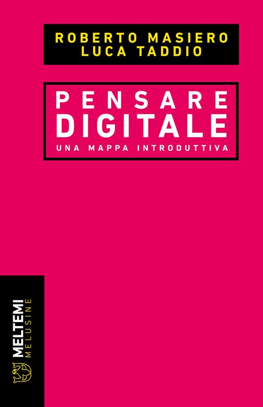 Pensare digitale. Una mappa introduttiva - Roberto Masiero,Luca Taddio - copertina