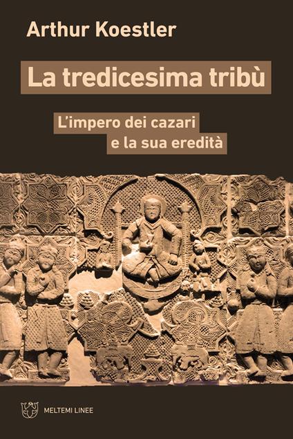La tredicesima tribù. L’impero dei cazari e la sua eredità - Arthur Koestler - copertina