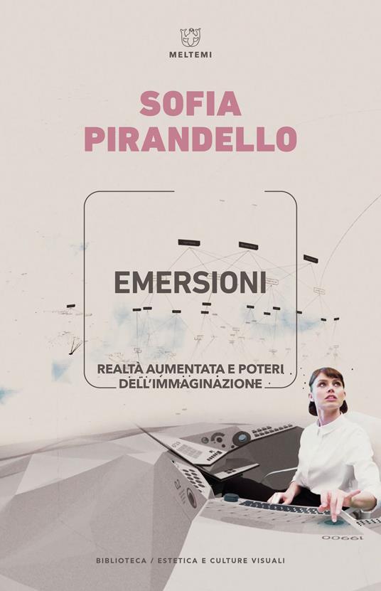 Emersioni. Realtà aumentata e poteri dell'immaginazione - Sofia Pirandello - ebook