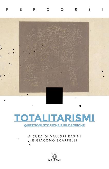 Totalitarismi. Questioni storiche e filosofiche - Vallori Rasini,Giacomo Scarpelli - ebook