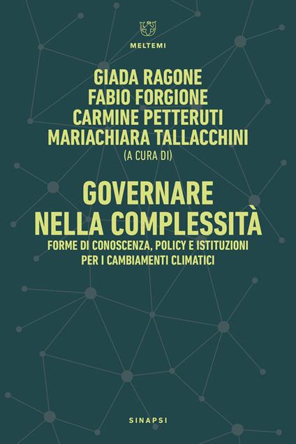 Governare nella complessità. Forme di conoscenza, policy e istituzioni per i cambiamenti climatici-Governance in Complexity. Forms of Knowledge, Policy, and Institutions for Climate Change - copertina