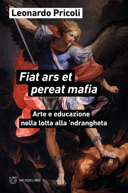 Fiat ars et pereat mafia. Arte e educazione nella lotta alla ’ndrangheta - Leonardo Pricoli - copertina
