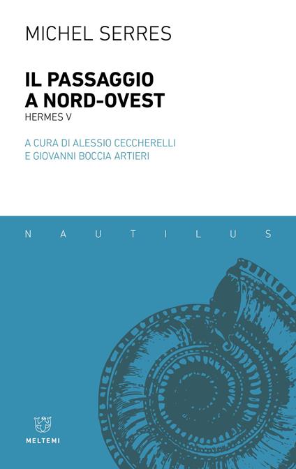 Il Passaggio a Nord-Ovest. Hermes V - Michel Serres - copertina