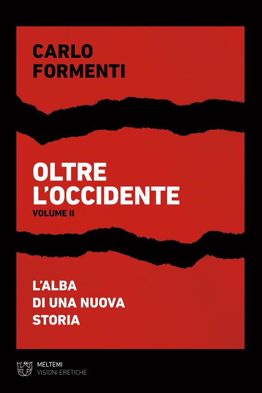 Oltre l'occidente. Vol. 2: L' alba di una nuova Storia - Carlo Formenti - copertina