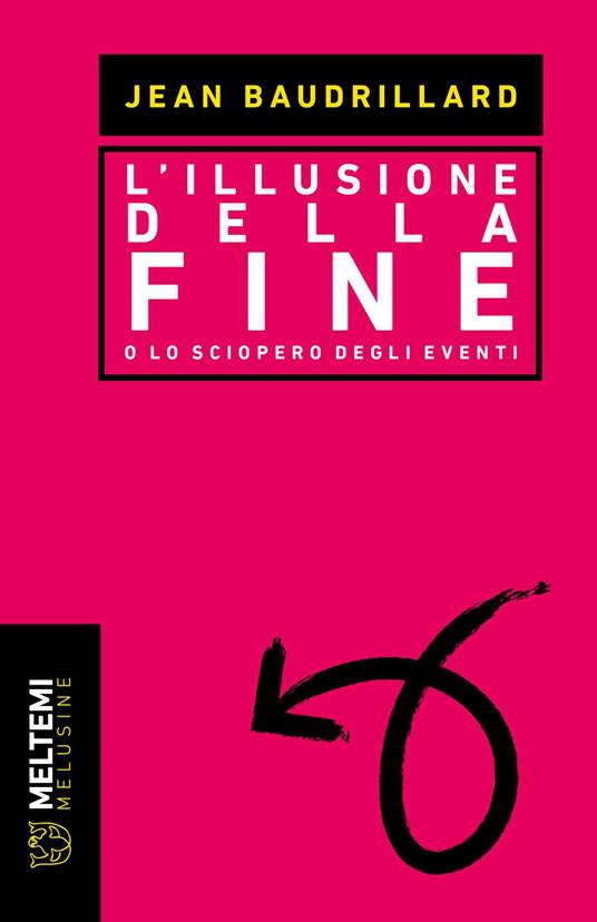 L'illusione della fine o Lo sciopero degli eventi - Jean Baudrillard - copertina