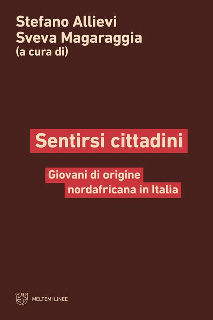 Sentirsi cittadini. Giovani di origine nordafricana in Italia - copertina