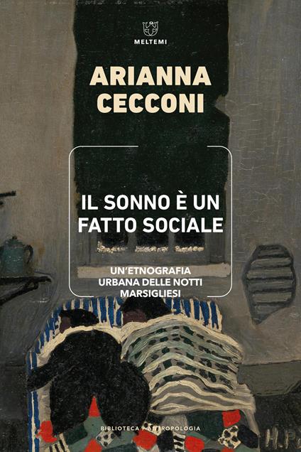 Il sonno è un fatto sociale. Un'etnografia urbana delle notti marsigliesi - Arianna Cecconi - copertina