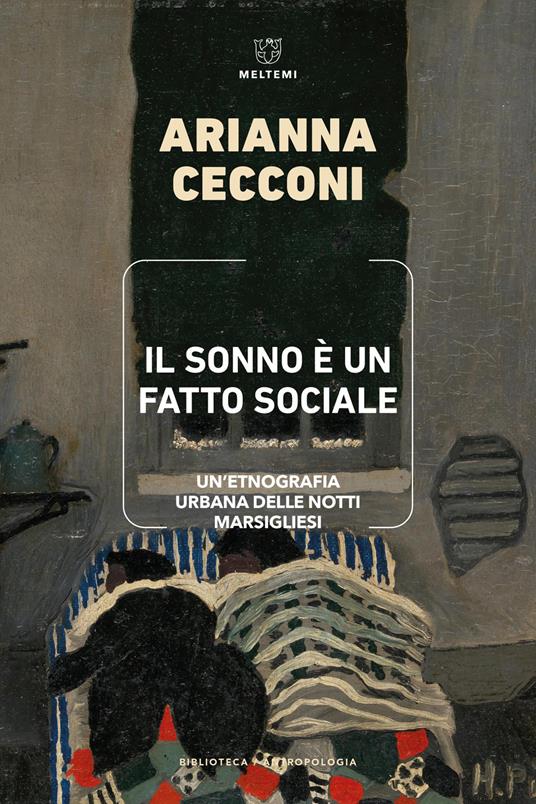 Il sonno è un fatto sociale. Un'etnografia urbana delle notti marsigliesi - Arianna Cecconi - copertina