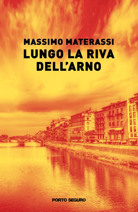 Lungo la riva dell'Arno - Massimo Materassi - copertina