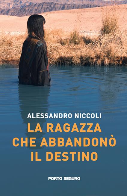 La ragazza che abbandonò il destino - Alessandro Niccoli - copertina