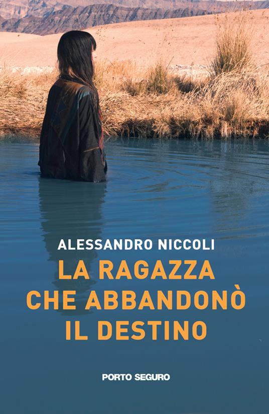 La ragazza che abbandonò il destino - Alessandro Niccoli - copertina