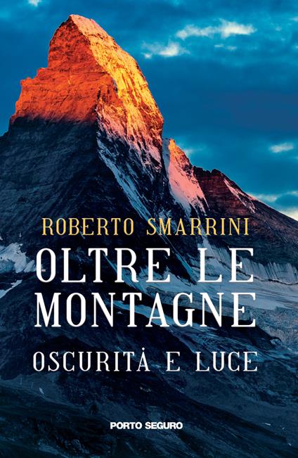 Oltre le montagne. Oscurità e luce - Roberto Smarrini - copertina