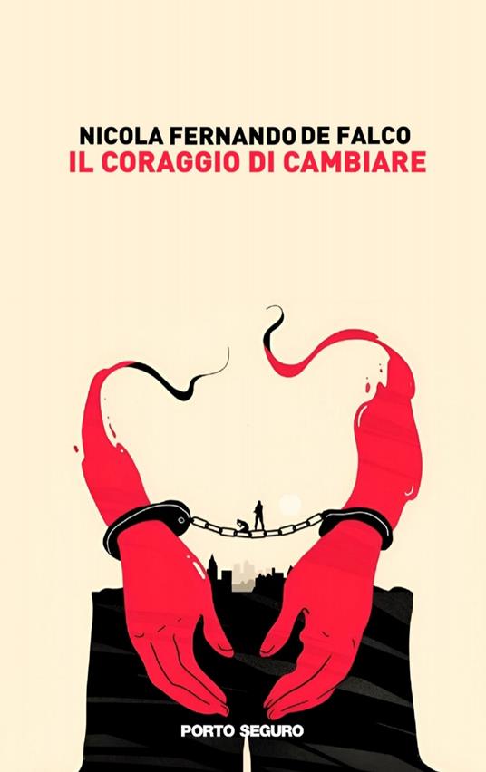 Il coraggio di cambiare - Nicola Ferdinando De Falco - copertina