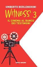Witness. Il cinema al banco dei testimoni. Vol. 3