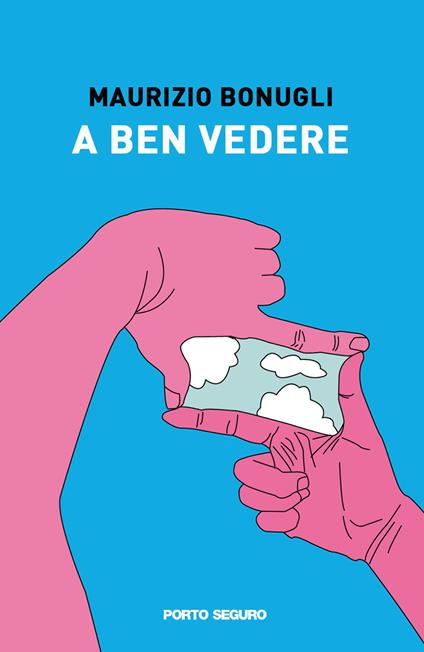 A ben vedere - Maurizio Bonugli - copertina