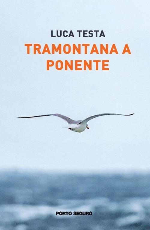 Tramontana a Ponente - Luca Testa - copertina